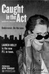 Caught in the Act 2004 постер