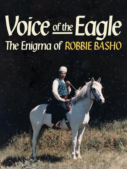 Постер Voice of the Eagle: The Enigma of Robbie Basho
