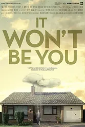 It Won't Be You постер