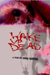 Wake Up Dead 2003 постер