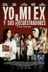 Yo, mi ex y sus secuestradores постер