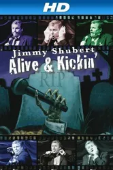 Jimmy Shubert: Alive N' Kickin' постер