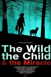 The Wild, the Child & the Miracle постер