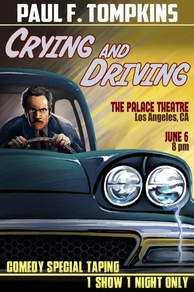 Постер Paul F. Tompkins: Crying and Driving