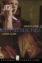 When All Else Fails 2005 постер