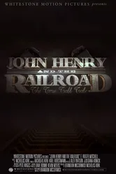 Джон Генри и железная дорога 2013 постер