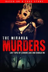 The Miranda Murders: Lost Tapes of Leonard Lake and Charles Ng постер