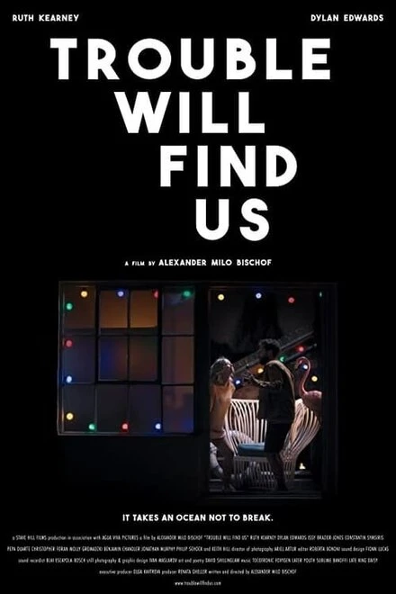 Постер Trouble Will Find Us