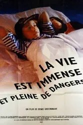 La vie est immense et pleine de dangers постер