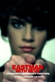 Постер Eastman feat. Neve: Greedy Eyes