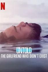 Untold: The Girlfriend Who Didn't Exist постер