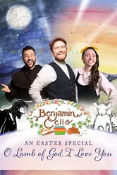 Benjamin Cello: O' Lamb of God, I Love You: An Easter Special постер