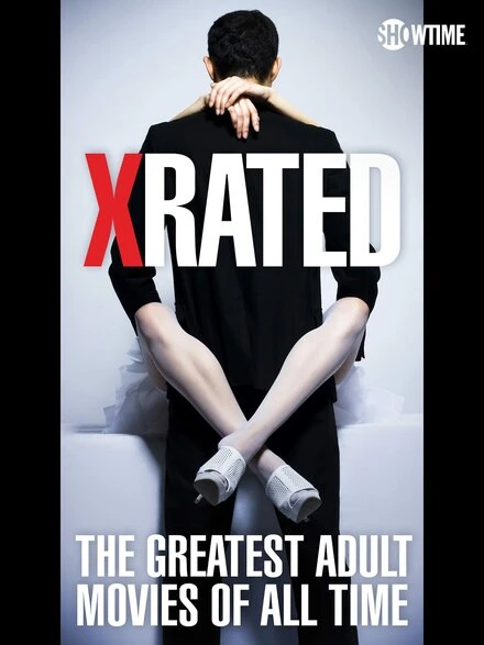 Постер X-Rated: The Greatest Adult Movies of All Time