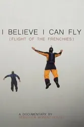 I Believe I Can Fly: Flight of the Frenchies постер