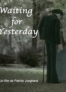 В ожидании вчерашнего дня 2011 постер