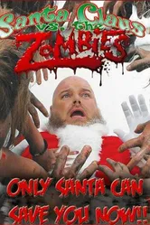 Santa Claus Versus the Zombies постер