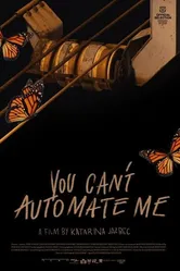 You Can't Automate Me постер
