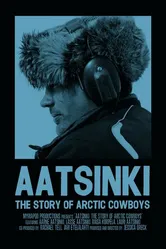 Аатсинки: История ковбоев Арктики 2013 постер