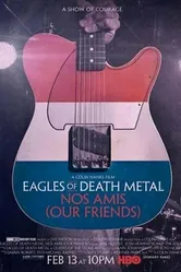Eagles of Death Metal: Наши друзья 2017 постер