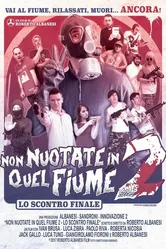 Non nuotate in quel fiume 2: Lo scontro finale постер
