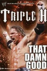 WWE: Triple H - That Damn Good постер
