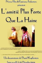 L'amitié plus forte que la haine постер