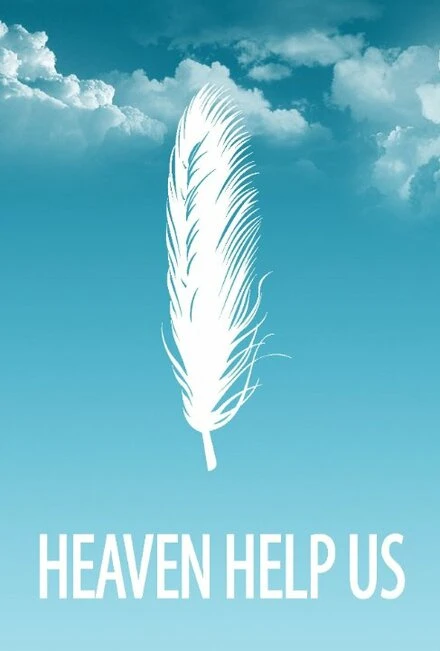 Постер Heaven Help Us 2013
