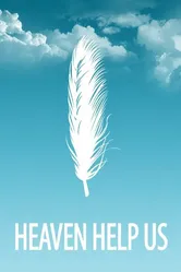 Heaven Help Us 2013 постер
