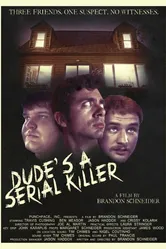 Dude's a Serial Killer постер