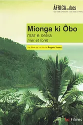 Mionga ki Ôbo: Mar e Selva постер
