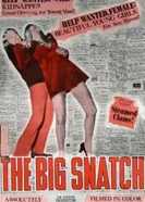 The Big Snatch 1971 постер