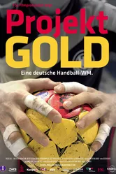 Projekt Gold - Eine deutsche Handball-WM постер