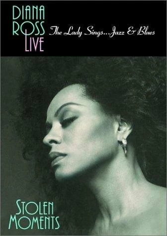 Постер Diana Ross Live! The Lady Sings... Jazz & Blues: Stolen Moments