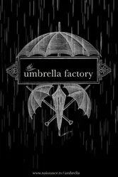The Umbrella Factory постер