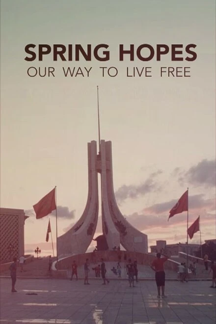 Постер Spring Hopes: Our Way To Live Free