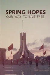 Spring Hopes: Our Way To Live Free постер
