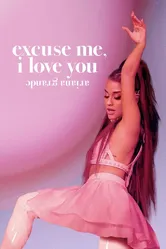 Ариана Гранде: Excuse Me, I Love You 2020 постер
