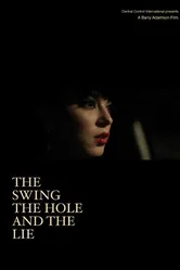 The Swing the Hole and the Lie постер