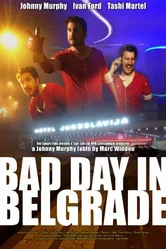 Bad Day in Belgrade постер