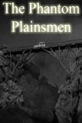 Постер The Phantom Plainsmen