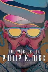 Les mondes de Philip K. Dick постер