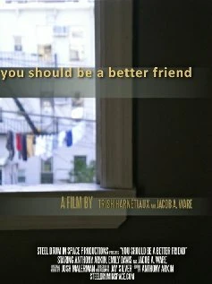 Постер You Should Be a Better Friend