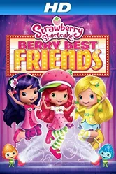 Strawberry Shortcake: Berry Best Friends постер
