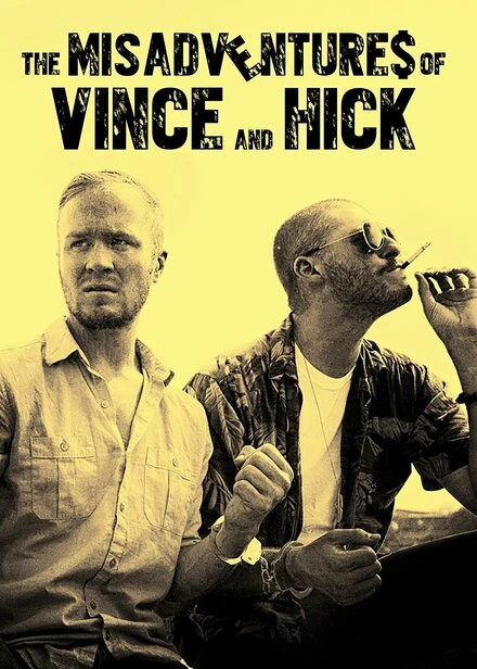Постер The Misadventures of Vince and Hick