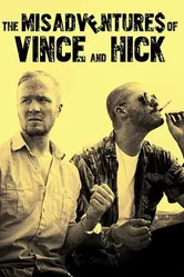The Misadventures of Vince and Hick постер