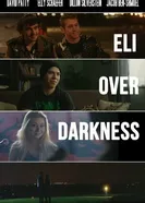 Eli Over Darkness постер