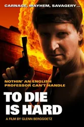 To Die Is Hard постер