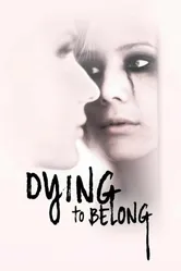 Dying to Belong постер
