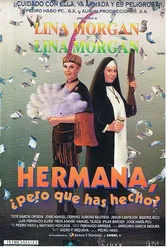 Hermana, pero ¿qué has hecho? постер
