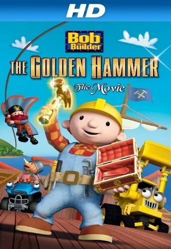 Постер Bob the Builder: The Legend of the Golden Hammer